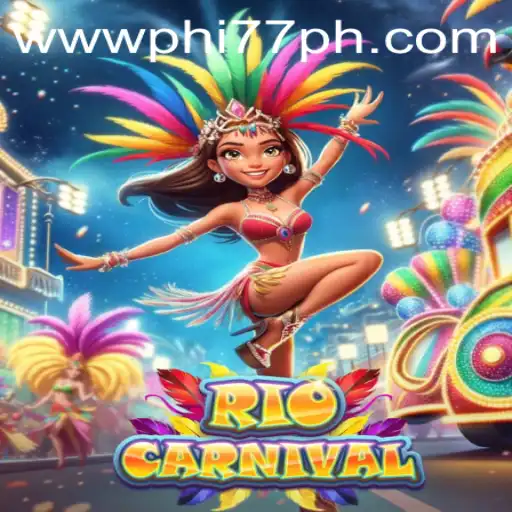 Experience The Vibrant RioCarnival With PHI77