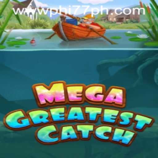 MegaGreatestCatch: Engage in the Ultimate Gaming Adventure